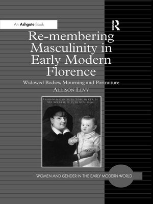 cover image of Re-membering Masculinity in Early Modern Florence